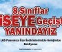 8.SINIFLAR LİSEYE GEÇİŞTE YANINDAYIZ