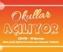OKULLAR AÇILIYOR ! COVID - 19 Sonrası Önlemler