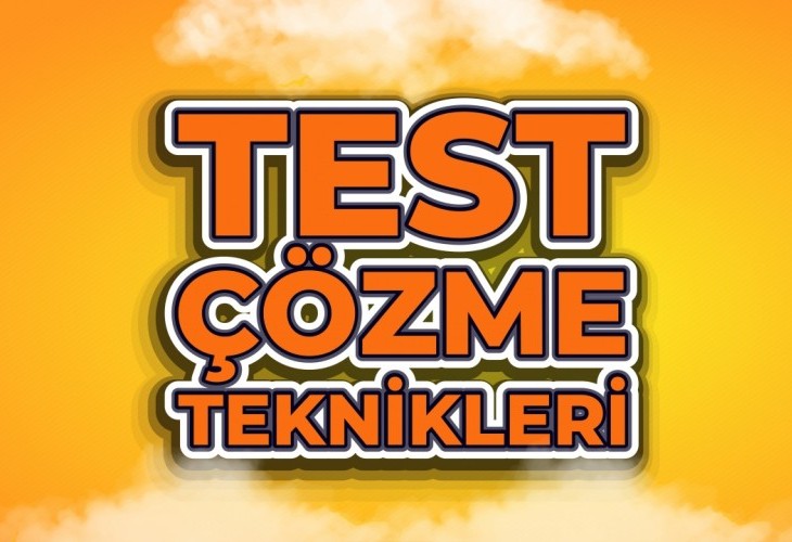 TEST ÇÖZME TEKNİKLERİ