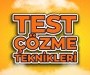 TEST ÇÖZME TEKNİKLERİ